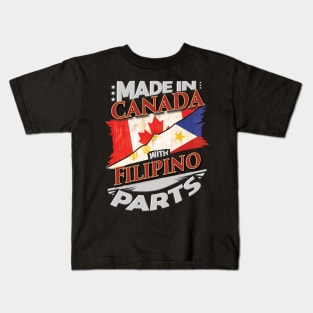 Made In Canada With Filipino Parts - Gift for Filipino From Philippines Kids T-Shirt